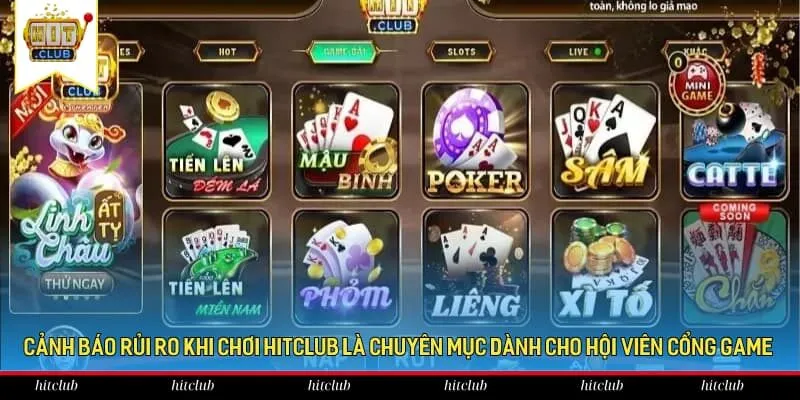 Cảnh báo rủi ro khi chơi HitClub là chuyên mục dành cho hội viên cổng game