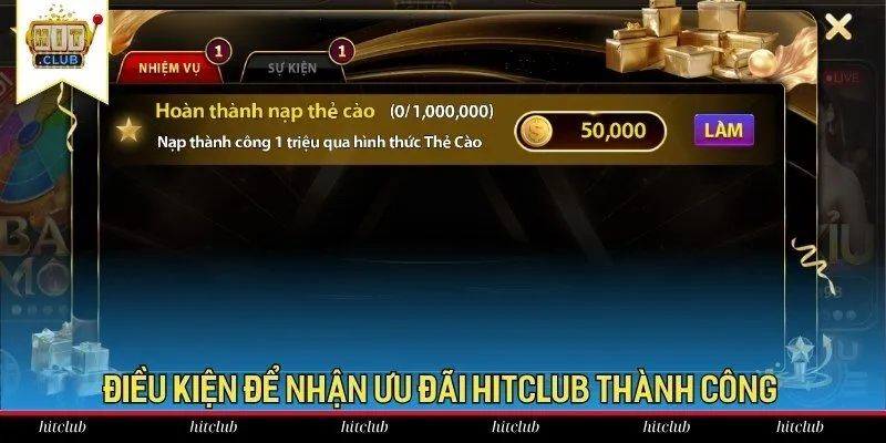 Điều kiện để nhận ưu đãi Hitclub thành công