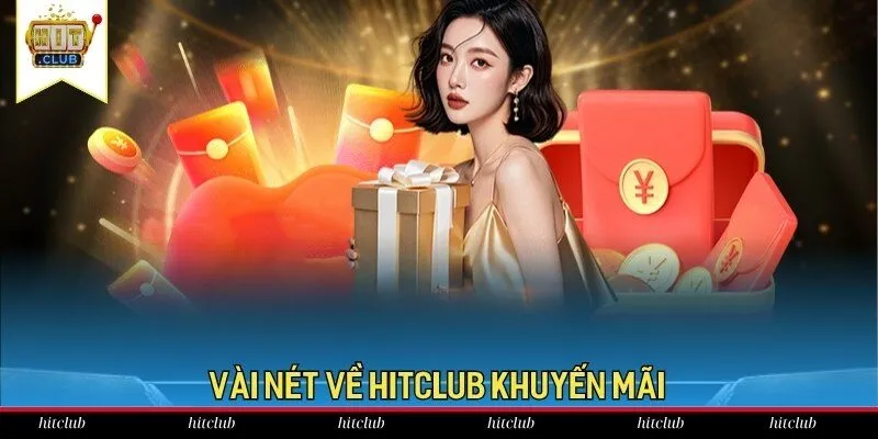 Vài nét về Hitclub khuyến mãi
