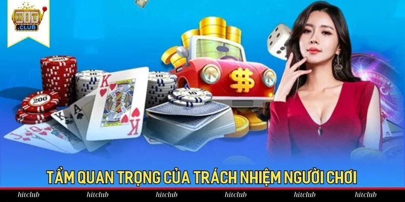 HitClub và trách nhiệm người chơi đảm bảo an toàn cho hội viên